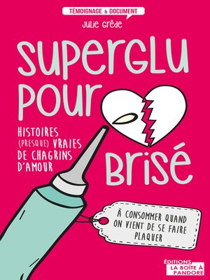 cover image of Superglu pour cœur brisé